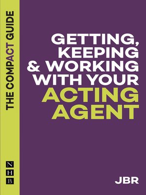 cover image of Getting, Keeping & Working with Your Acting Agent